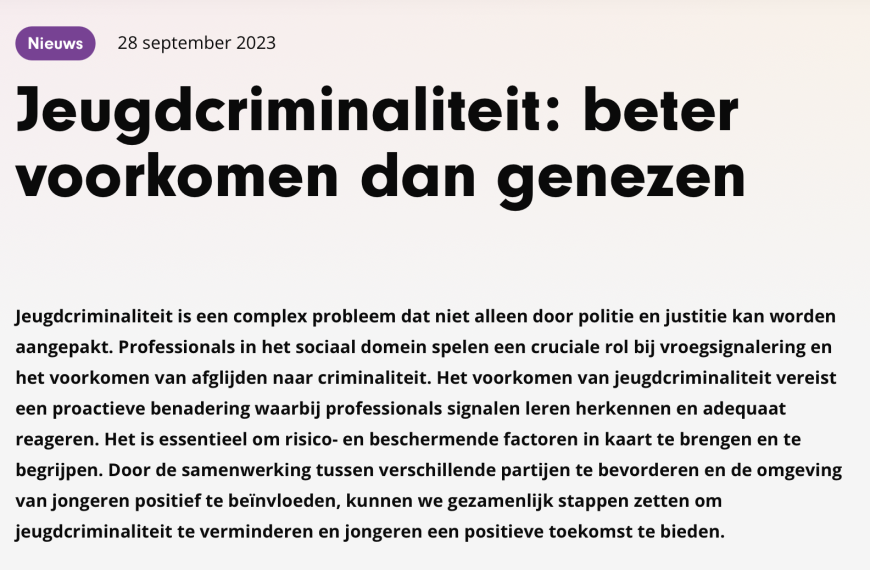 Jeugdcriminaliteit, beter voorkomen dan genezen!